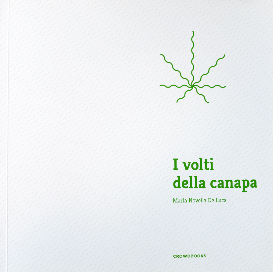I volti della Canapa – Maria Novella De Luca – Crowdbooks Publishing