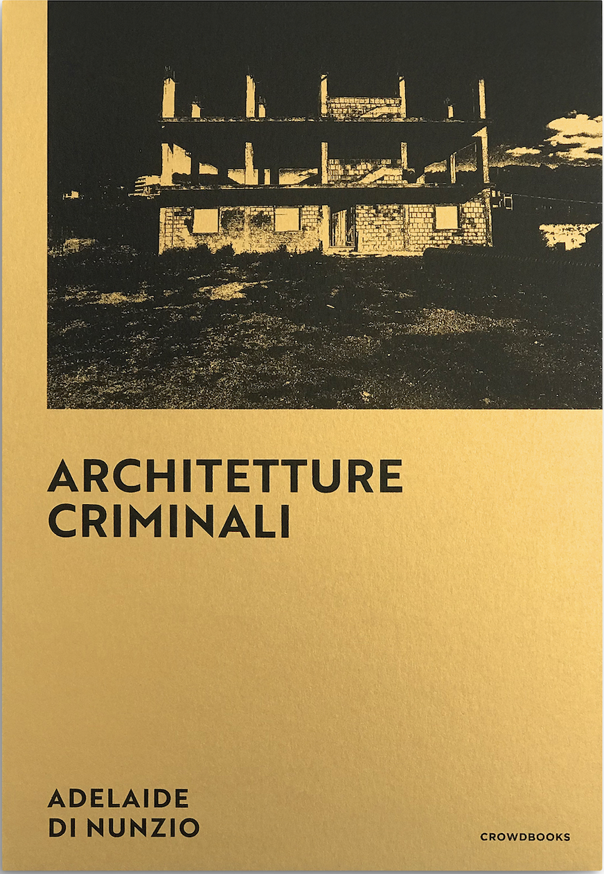 Architetture Criminali – Adelaide Di Nunzio – Crowdbooks Publishing